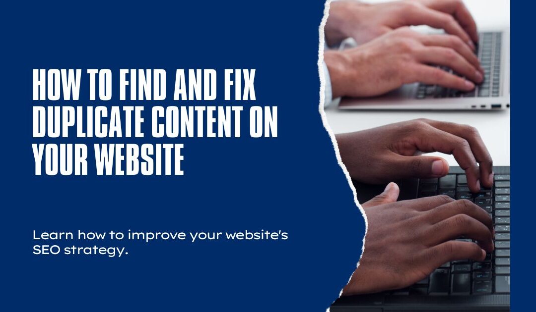 How to find and fix duplicate content on your website